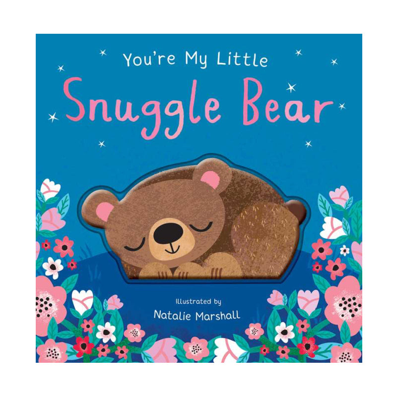 you're my little snuggle bear board book