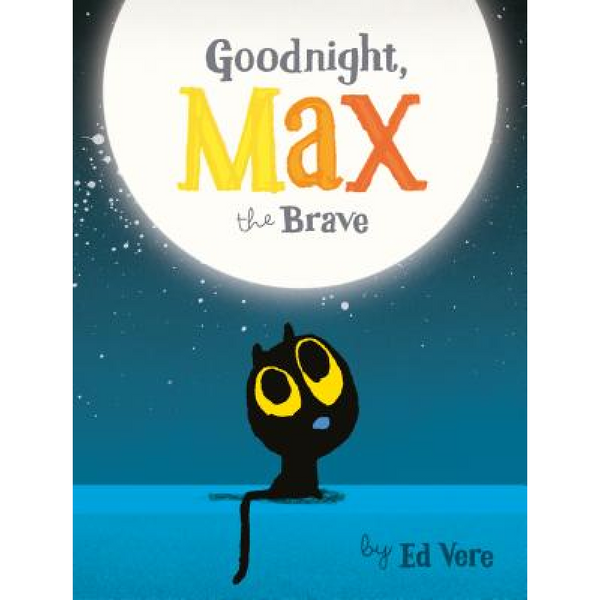 goodnight, max the brave board book